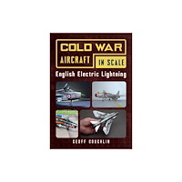 Pen & Sword Books Ltd Cold War Aircraft in Scale: English Electric Lightning (häftad, eng)