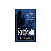 The History Press Ltd Scotsferatu (häftad, eng)