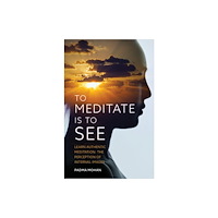 Glorian Publishing To Meditate is to See (häftad, eng)