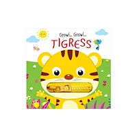 Hello Friend Zip It Up: Growl Growl Tigress - Story Board Book With Zip (häftad, eng)