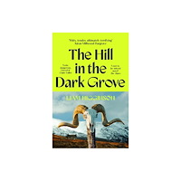 Pan Macmillan The Hill in the Dark Grove (häftad, eng)
