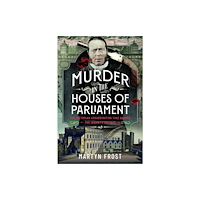 Pen & Sword Books Ltd Murder in the Houses of Parliament (häftad, eng)