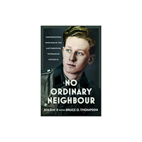 Pen & Sword Books Ltd No Ordinary Neighbour (inbunden, eng)