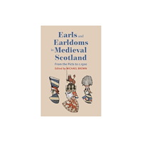 Boydell & Brewer Ltd Earls and Earldoms in Medieval Scotland (inbunden, eng)