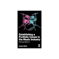 Taylor & francis ltd Establishing a Portfolio Career in the Music Industry (häftad, eng)