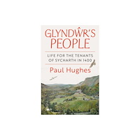 Y Lolfa Glyndŵr's People - Life for the tenants of Sycharth in 1400 (häftad, eng)