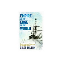 John Murray Press Empire at the Edge of the World (inbunden, eng)