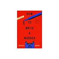 Random House USA Inc How to Write a Murder (inbunden, eng)