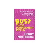 Berrett-Koehler Publishers Bust Those Management Myths (häftad, eng)