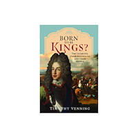 Pen & Sword Books Ltd Born to be Kings? (inbunden, eng)