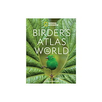 National Geographic Books National Geographic Birder's Atlas of the World (inbunden, eng)