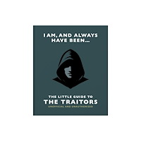 Headline Publishing Group I Am and Always Have Been: The Little Guide to The Traitors (inbunden, eng)