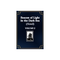Seven Seas Entertainment, LLC Beacon of Light in the Dark Sea (Novel) Vol. 2 (häftad, eng)