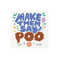 Affirm Press Make Them Say Poo (inbunden, eng)