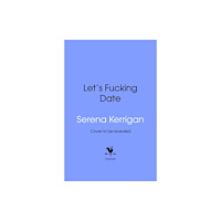 Transworld publishers ltd Let's F*cking Date (inbunden, eng)