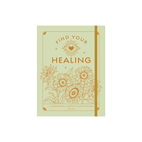 Quarto Publishing Group USA Inc Find Your Healing (häftad, eng)