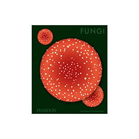 Phaidon Press Ltd Fungi (inbunden, eng)