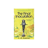 Wilton Square Books The Final Inoculation (inbunden, eng)