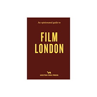 Hoxton Mini Press An Opinionated Guide to Film London (häftad, eng)