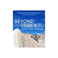 Hardie Grant Media Beyond Timbuktu: Journeys of Hope and Humanity (häftad, eng)