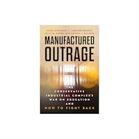 Harvard Educational Publishing Group Manufactured Outrage (häftad, eng)