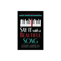 Bloomsbury Publishing PLC Say It with a Beautiful Song (häftad, eng)