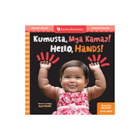 Barefoot Books, Incorporated Hello, Hands! (Bilingual Tagalog & English) (bok, board book, tgl)