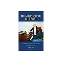 Bloomsbury Publishing PLC The Music School Blueprint (häftad, eng)