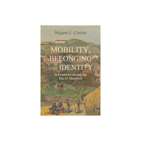 Boydell & Brewer Ltd Mobility, Belonging and Identity in Freetown during the Era of Abolition (häftad, eng)