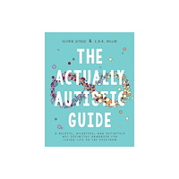 Hardie Grant Books The Actually Autistic Guide (häftad, eng)