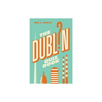 New Island Books THE DUBLIN QUIZ BOOK (häftad, eng)