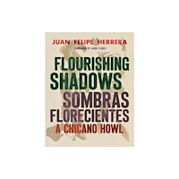 University of Arizona Press Flourishing Shadows / Sombras Florecientes (häftad, eng)