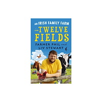 Gill An Irish Family Farm in Twelve Fields (inbunden, eng)