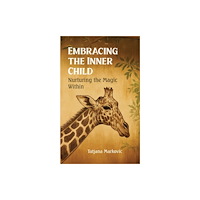Austin Macauley Publishers FZE Embracing the Inner Child (häftad, eng)