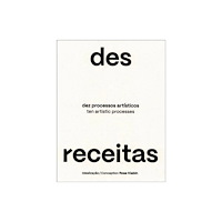 WMF MARTINS FONTES Desreceitas - Dez Processos Artísticos (inbunden, eng)