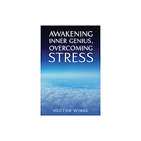 Austin Macauley Publishers Awakening inner Genius, Overcoming Stress (häftad, eng)