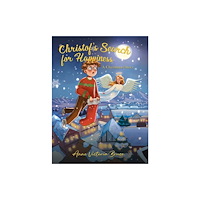 Austin Macauley Publishers Christof’s Search for Happiness: A Christmas Story (häftad, eng)