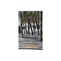Austin Macauley Publishers Characters of Bruges (häftad, eng)