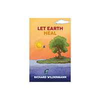 Austin Macauley Publishers LLC Let Earth Heal (häftad, eng)