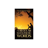 Austin Macauley Publishers A Regular Man’s Poetic Words (häftad, eng)