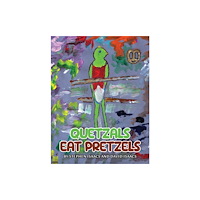 Austin Macauley Publishers Quetzals Eat Pretzels (häftad, eng)