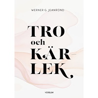 Verbum AB Tro och kärlek (häftad)