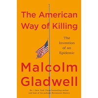 Malcolm Gladwell The American Way of Killing (häftad, eng)