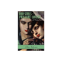 Columbia university press Odd Girls and Twilight Lovers – A History of Lesbian Life in Twentieth–Century America (häftad, eng)