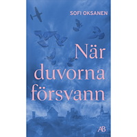 Sofi Oksanen När duvorna försvann (pocket)