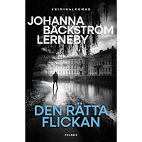 Johanna Bäckström Lerneby Den rätta flickan (inbunden)