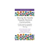 Taylor & francis ltd Moving the Needle Towards Resilient Communities (inbunden, eng)