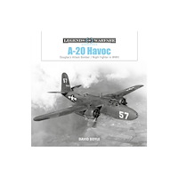 David Doyle A-20 Havoc : Douglas’s Attack Bomber / Night Fighter in WWII (inbunden, eng)