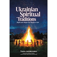 Tania Andrushko Ukrainian Spiritual Traditions (häftad, eng)