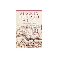 Four Courts Press Ltd Siege in Ireland, 1641-53 (inbunden, eng)